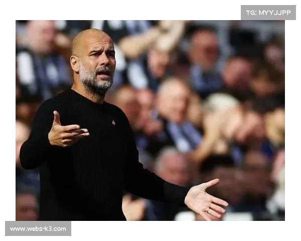 战术板：瓜迪奥拉如何应对纽卡斯尔联升级后的高强度身体对抗